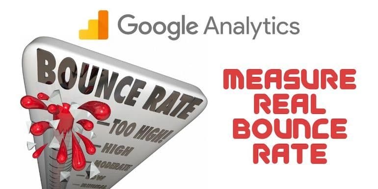 How to Measure The Real Bounce Rate in Google Analytics?